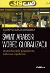 Świat arabski wobec globalizacji w sklepie internetowym Booknet.net.pl