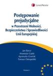 Postępowanie prejudycjalne w Przestrzeni Wolności Bezpieczeństwa i Sprawiedliwości Unii Europejskie w sklepie internetowym Booknet.net.pl