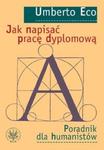 JAK NAPISAĆ PRACĘ DYPLOMOWĄ Poradnik dla humanistów w sklepie internetowym Booknet.net.pl