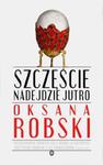 Szczęście nadejdzie jutro w sklepie internetowym Booknet.net.pl