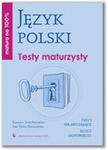 Matura na 100% Język polski Testy maturzysty w sklepie internetowym Booknet.net.pl