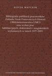 Bibliografia publikacji pracowników Zakładu Nauk Pomoczniczych Historii i Bibliotekoznawstwa UMCS oraz wykaz prac habilitacyjnych, doktorskich i magisterskich wykonywanych w latach 1977 - 2003 w sklepie internetowym Booknet.net.pl