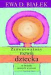 Zrównoważony rozwój dziecka w świetle nowych wyzwań w sklepie internetowym Booknet.net.pl