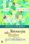 Motywacyjna rola dramy w glottodydaktyce w sklepie internetowym Booknet.net.pl