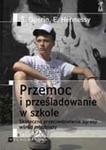 Przemoc i prześladowanie w szkole w sklepie internetowym Booknet.net.pl