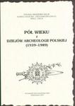 Pół wieku z dziejów archeologii polskiej 1939-1989 w sklepie internetowym Booknet.net.pl