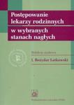 Postępowanie lekarzy rodzinnych w wybranych stanach nagłych w sklepie internetowym Booknet.net.pl