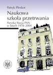 Naukowa szkoła przetrwania. Paryska Stacja PAN w latach 1978-2004 w sklepie internetowym Booknet.net.pl