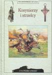 KOSYNIERZY i STRZELCY RZECZ O IRREDENCIE A to Polska właśnie w sklepie internetowym Booknet.net.pl