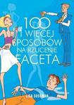 100 i więcej sposobów na rzucenie faceta w sklepie internetowym Booknet.net.pl