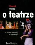 Słownik wiedzy o teatrze w sklepie internetowym Booknet.net.pl