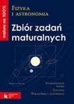Fizyka i astronomia. Zbiór zadań maturalnych (z CD). Matura na 100%. w sklepie internetowym Booknet.net.pl