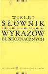 Wielki słownik wyrazów bliskoznacznych w sklepie internetowym Booknet.net.pl