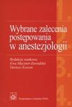 Wybrane zalecenia postępowania w anestezjologii w sklepie internetowym Booknet.net.pl