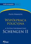 Współpraca policyjna a System Informacyjny Schengen II w sklepie internetowym Booknet.net.pl