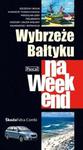 Wybrzeże Bałtyku na weekend w sklepie internetowym Booknet.net.pl