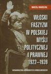 Włoski faszyzm w polskiej myśli politycznej i prawnej 1922-1939 w sklepie internetowym Booknet.net.pl