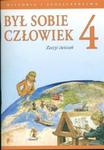 Był sobie człowiek 4 Zeszyt ćwiczeń Historia i społeczeństwo w sklepie internetowym Booknet.net.pl