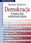 Demokracja O władzy iluzji w królestwie rozumu w sklepie internetowym Booknet.net.pl