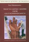 Komunikacja językowa i jej zaburzenia 21 Świat w umyśle i rzeźbie osób głuchoniewidomych w sklepie internetowym Booknet.net.pl