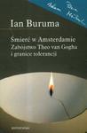 Śmierć w Amsterdamie Zabójstwo Theo van Gogha i granice tolerancji w sklepie internetowym Booknet.net.pl