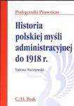 Historia polskiej myśli administracyjnej do 1918 w sklepie internetowym Booknet.net.pl