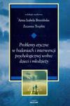 Problemy etyczne w badaniach i interwencji psychologicznej wobec dzieci i młodzieży w sklepie internetowym Booknet.net.pl