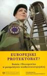 Europejski protektorat Bośnia i Hercegowina w perspektywie środkowoeuropejskiej w sklepie internetowym Booknet.net.pl