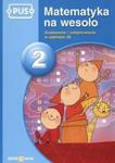 PUS Matematyka na wesoło 2 Dodawanie i odejmowanie w zakresie 20 w sklepie internetowym Booknet.net.pl