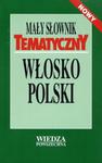 Mały słownik tematyczny włosko - polski w sklepie internetowym Booknet.net.pl