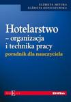 Hotelarstwo Organizacja i technika pracy Poradnik dla nauczyciela w sklepie internetowym Booknet.net.pl