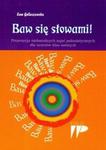 Baw się słowami Propozycja niebanalnych zajęć polonistycznych dla uczniów klas szóstych w sklepie internetowym Booknet.net.pl