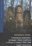 Cmentarze żydowskie, synagogi i domy modlitwy w Polsce w latach 1944-1966 w sklepie internetowym Booknet.net.pl