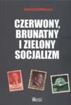 Czerwony, brunatny i zielony socjalizm w sklepie internetowym Booknet.net.pl