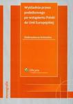 Wykładnia prawa podatkowego po wstąpieniu Polski do Unii Europejskiej w sklepie internetowym Booknet.net.pl