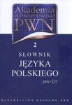 Akademia Języka Polskiego PWN 2 Słownik Języka Polskiego w sklepie internetowym Booknet.net.pl