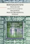 Resocjalizacyjne programy penitencjarne realizowane przez Służbę Więzienną w Polsce w sklepie internetowym Booknet.net.pl
