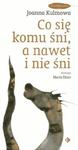 Co się komu śni a nawet i nie śni w sklepie internetowym Booknet.net.pl