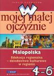 W mojej małej ojczyźnie 4-6 Małopolska w sklepie internetowym Booknet.net.pl