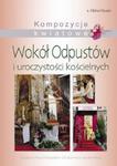 Kompozycje kwiatowe Wokół Odpustów i uroczystości kościelnych w sklepie internetowym Booknet.net.pl