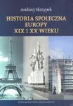 Historia społeczna Europy XIX i XX wieku w sklepie internetowym Booknet.net.pl