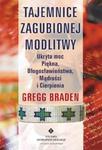 Tajemnice zagubionej modlitwy. Ukryta moc Piękna, Błogosławieństwa, Mądrości i Cierpienia w sklepie internetowym Booknet.net.pl