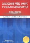 Zarządzanie przez jakość w usługach zdrowotnych w sklepie internetowym Booknet.net.pl