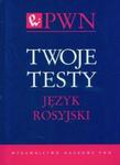 Twoje testy Język rosyjski w sklepie internetowym Booknet.net.pl