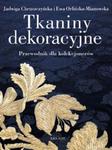 Tkaniny dekoracyjne. Przewodnik dla kolekcjonerów w sklepie internetowym Booknet.net.pl