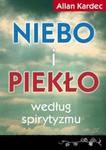 Niebo i piekło według spirytyzmu w sklepie internetowym Booknet.net.pl