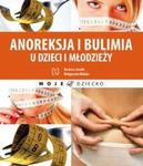 Anoreksja i bulimia u dzieci i młodzieży w sklepie internetowym Booknet.net.pl