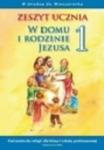 W domu i rodzinie Jezusa. Klasa 1, szkoła podstawowa. Religia. Zeszyt ucznia w sklepie internetowym Booknet.net.pl