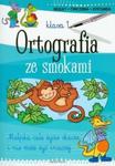 Ortografia ze smokami. Reguły, ćwiczenia, dyktanda. Klasa 1 w sklepie internetowym Booknet.net.pl