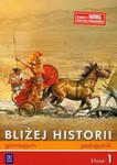 Bliżej historii. Klasa 1, gimnazjum. Historia. Podręcznik w sklepie internetowym Booknet.net.pl